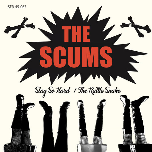 The Scums - SLAY SO HARD / THE RATTLE SNAKE 7inch single record