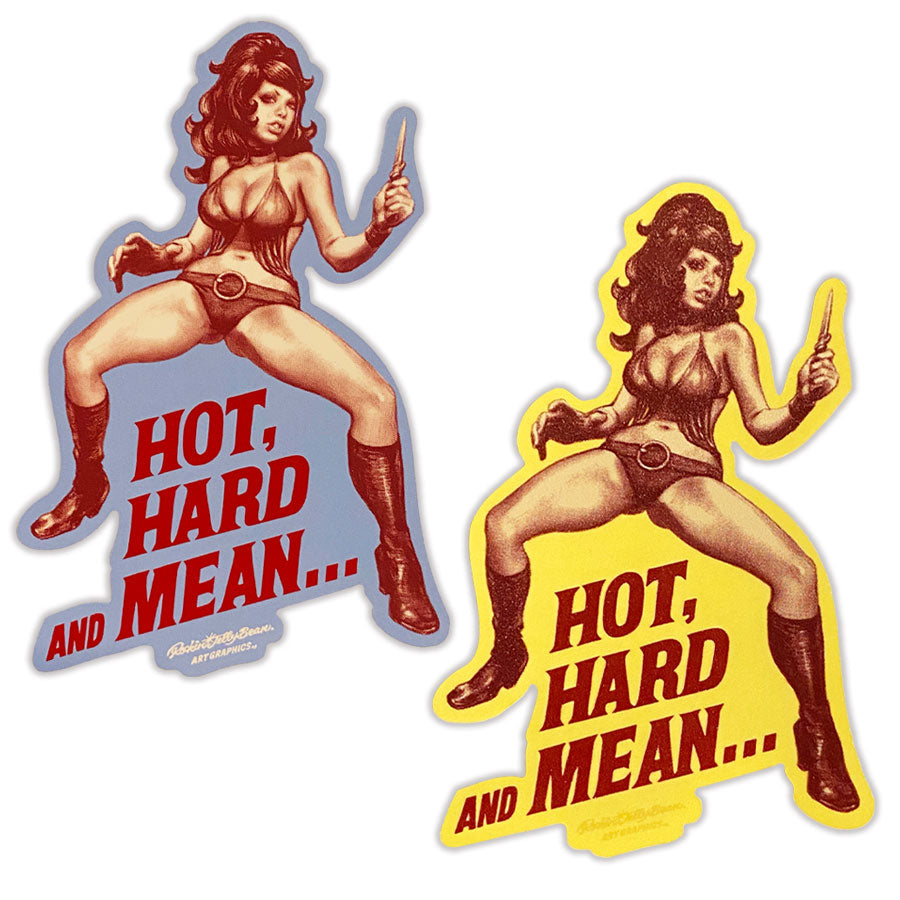 "HOT, HARD AND MEAN" STICKER