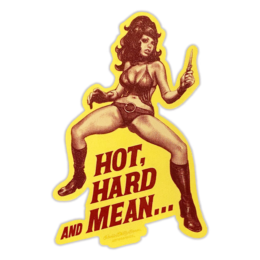 "HOT, HARD AND MEAN" STICKER