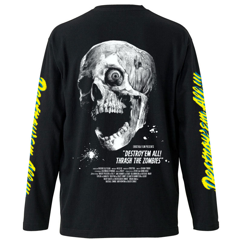 "Destroy'em All! Thrash the Zombies"  LS T-shirt