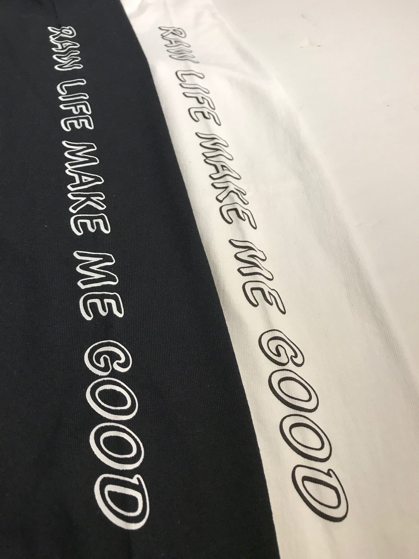 “RAW LIFE MAKE ME GOOD” LONG SLEEVE T-SHIRT