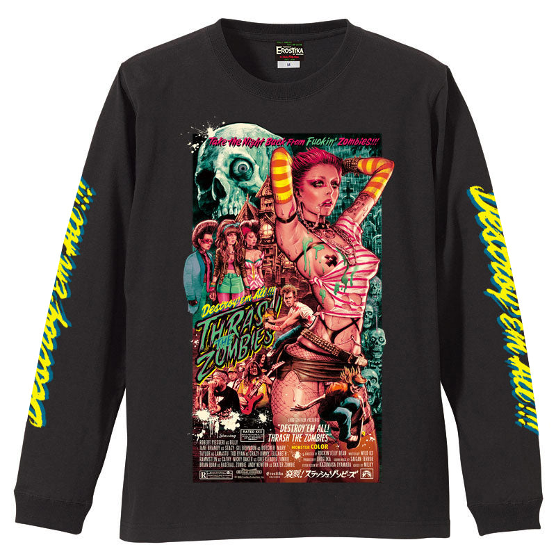 "Destroy'em All!　Thrash the Zombies"  LS T-shirt
