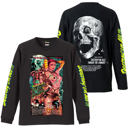 "Destroy'em All!　Thrash the Zombies"  LS T-shirt